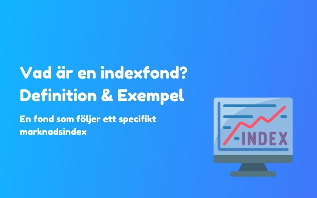 Vad är en indexfond, definition och exempel