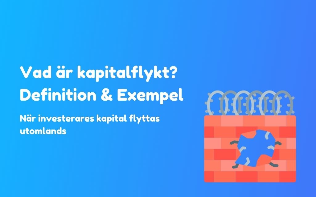 Vad är kapitalflykt, definition och exempel