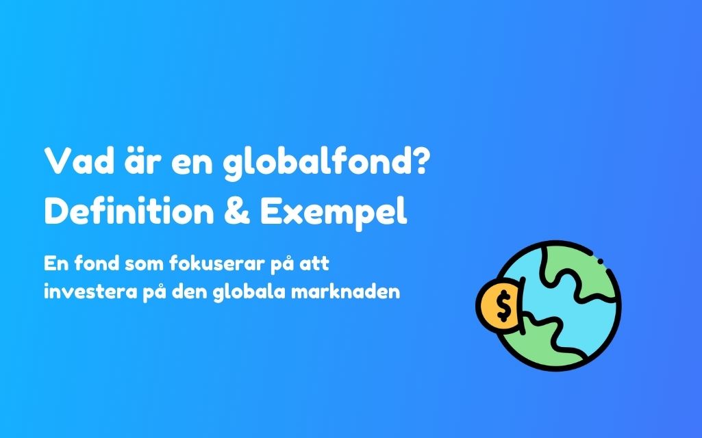 Vad är en globalfond med definition och exempel